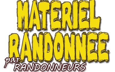 BOUTIQUE RANDONNEURS, conseils vente liste meilleur materiel randonnee  legere, camping, trekking bushcraft survie survivalisme